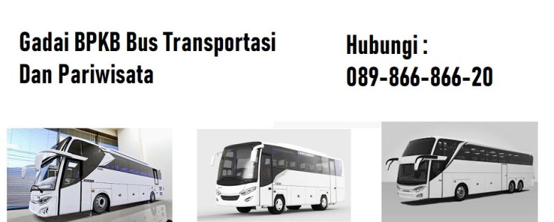 Gadai BPKB Bus Transportasi Dan Pariwisata